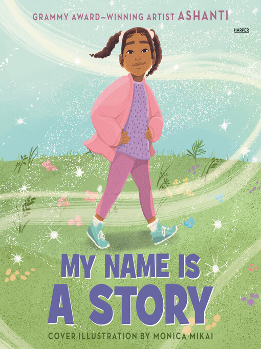 Title details for My Name Is a Story by Ashanti - Available